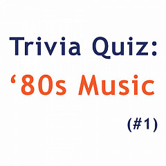 80s Music Quiz 1