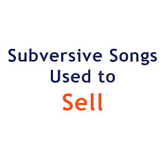 Subversive Songs Used To Sell
