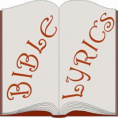 Bible Lyrics