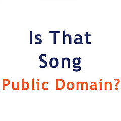 Is That Song Public Domain?